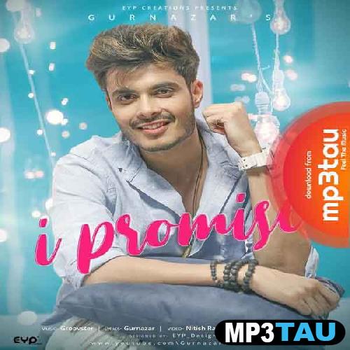 I-Promise Gurnazar mp3 song lyrics